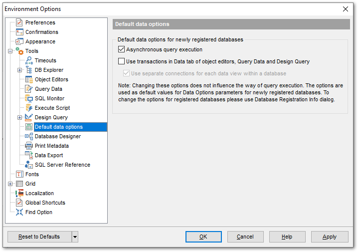 Environment Options - Tools - Default Data Options